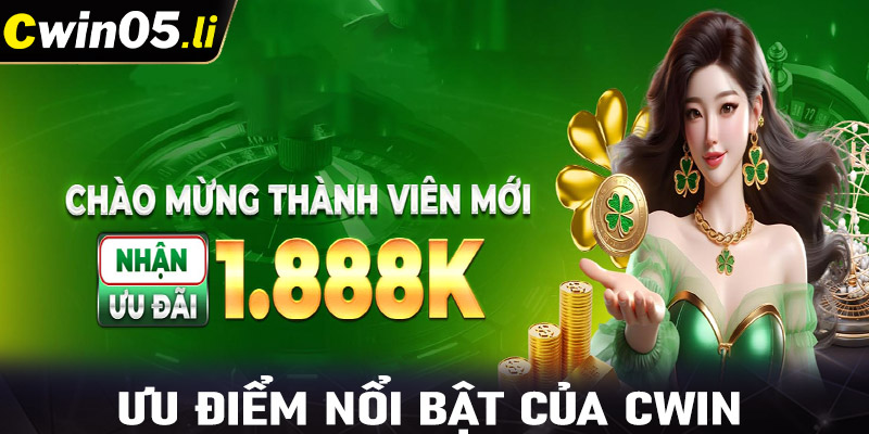 Ưu điểm nổi bật của CWIN