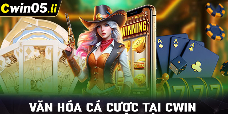 Văn hóa cá cược tại CWIN